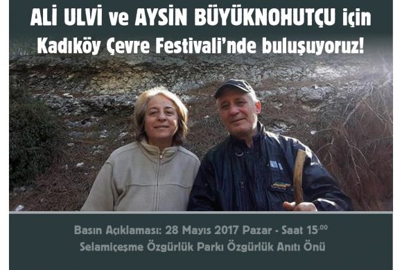 Doğa ve Yaşam Savunucuları, ALİ ULVİ ve AYSİN BÜYÜKNOHUTÇU için KADIKÖY ÇEVRE FESTİVALİ’nde buluştu!